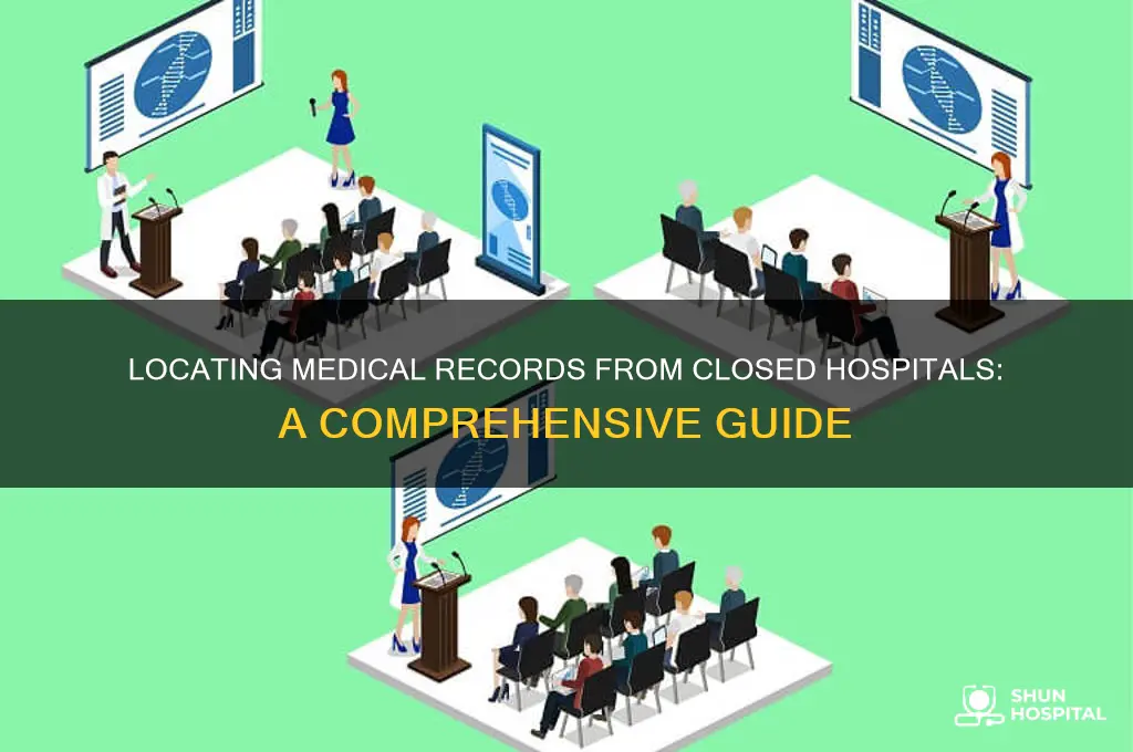 who has medical records for closed hospital