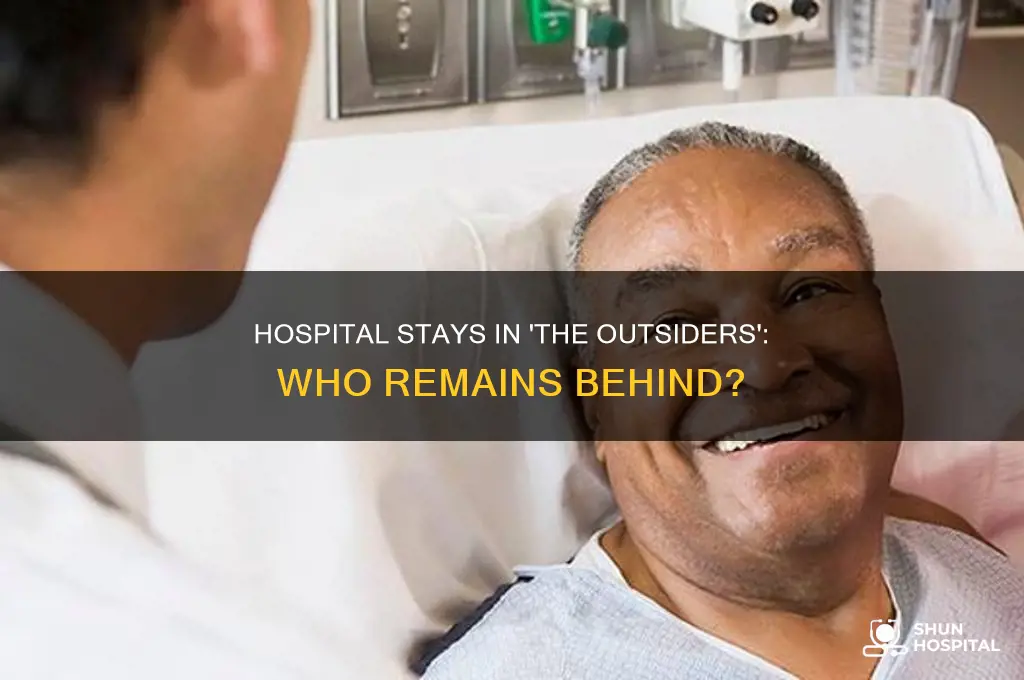 who has to stay in the hospital the outsiders