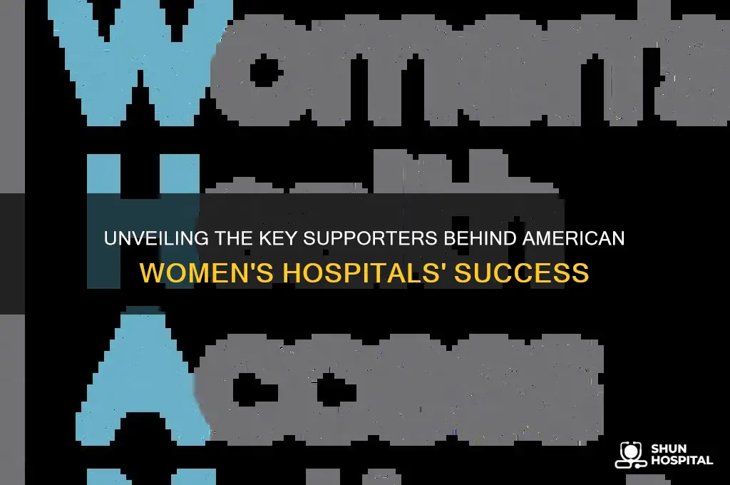 who helped fund the american womens hospitals