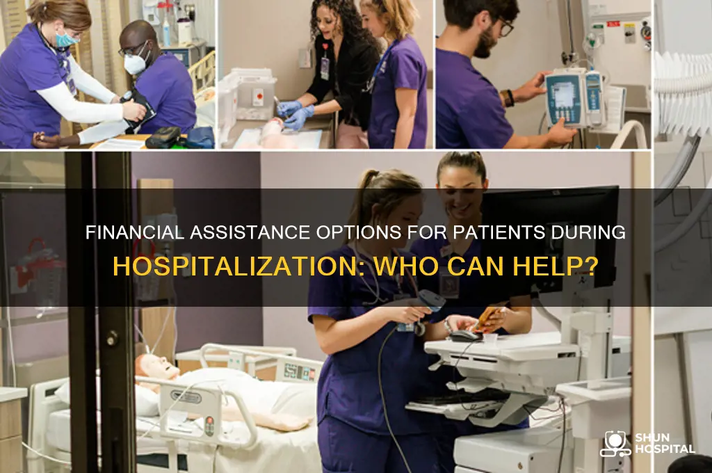 who helps with financial assistance while pt is in hospital