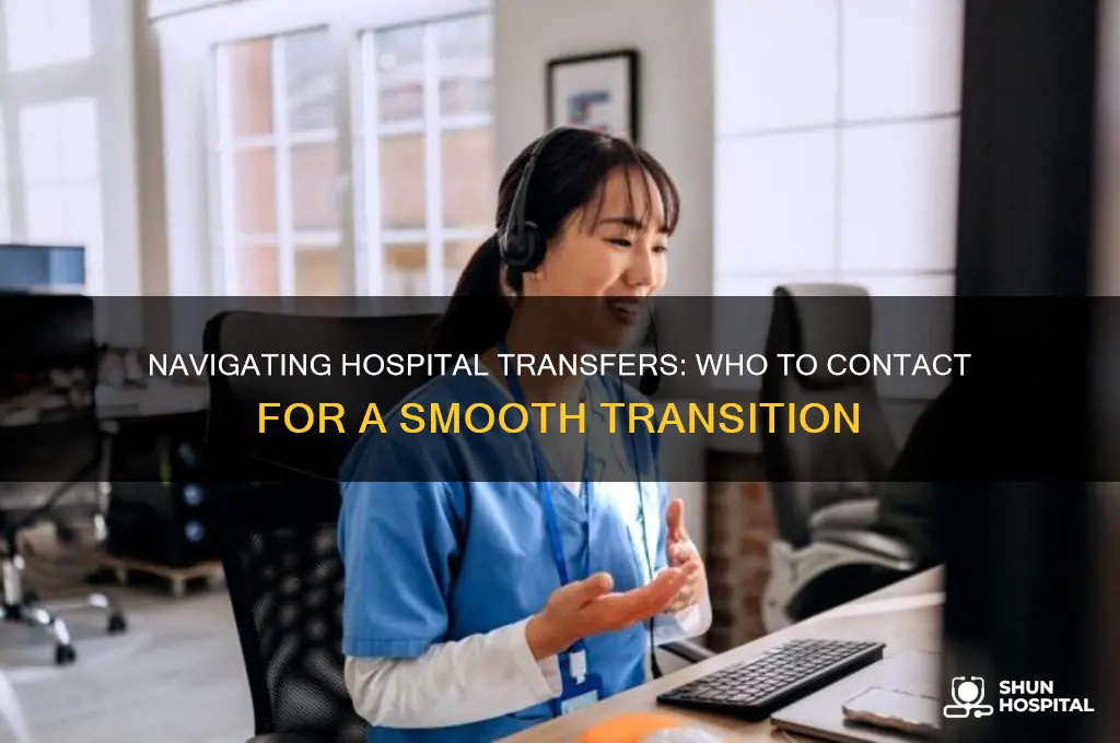 who i could ask about transfering hospital