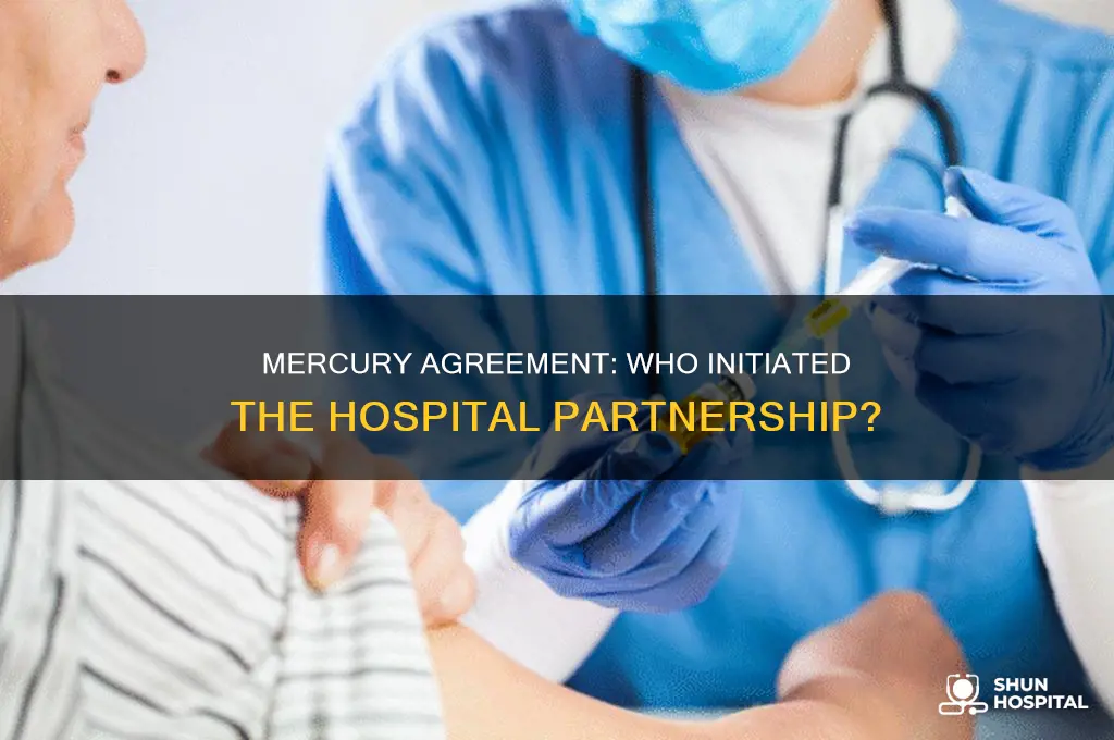 who iniitiated an agreement with the hospital about mercury