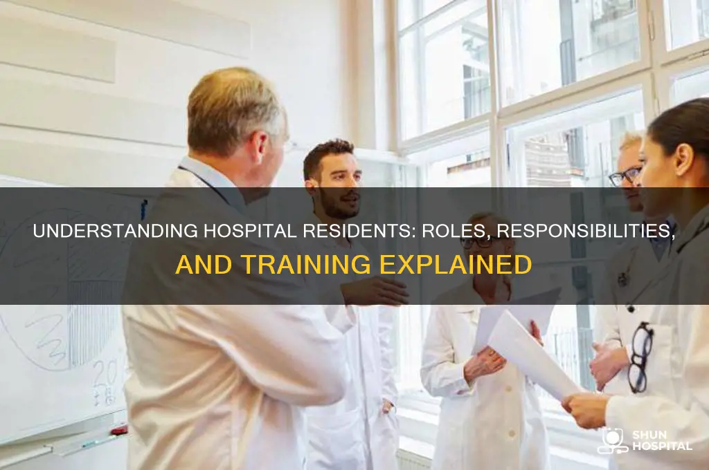 who is a resident in a hospital