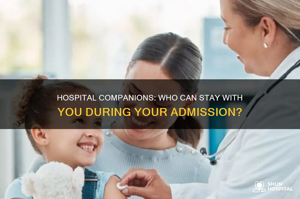 who is allowed to stay in the hospital with you