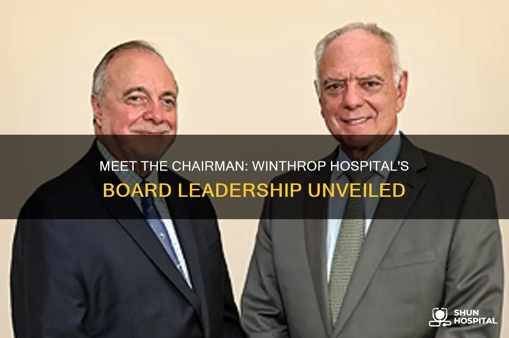 who is chairman of the board at winthrop hospital