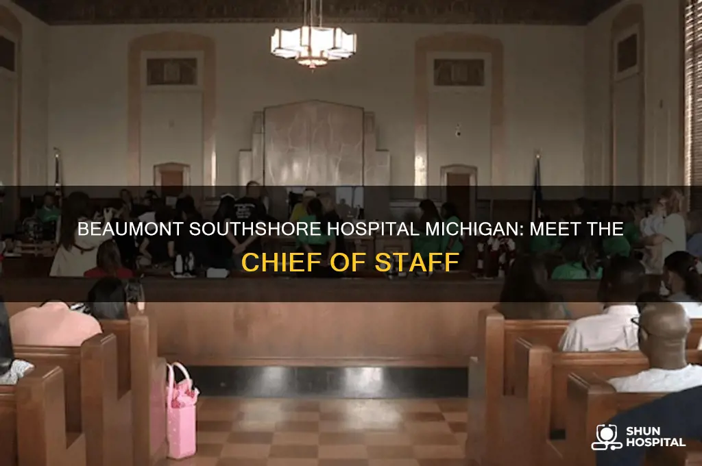 who is chief of staff beaumont southshore hospital michigan