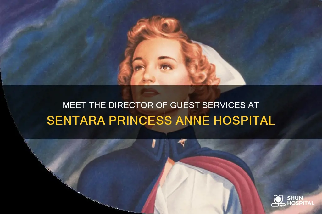 who is director of guest services sentara princess anne hospital