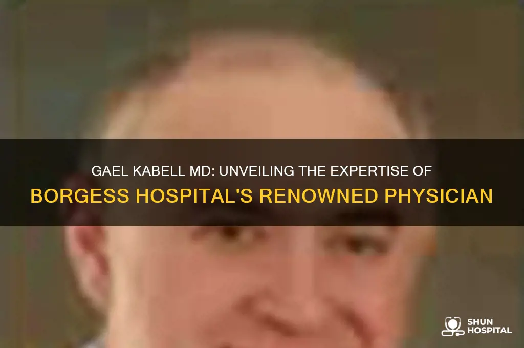 who is gael kabell md from borgess hospital michigan
