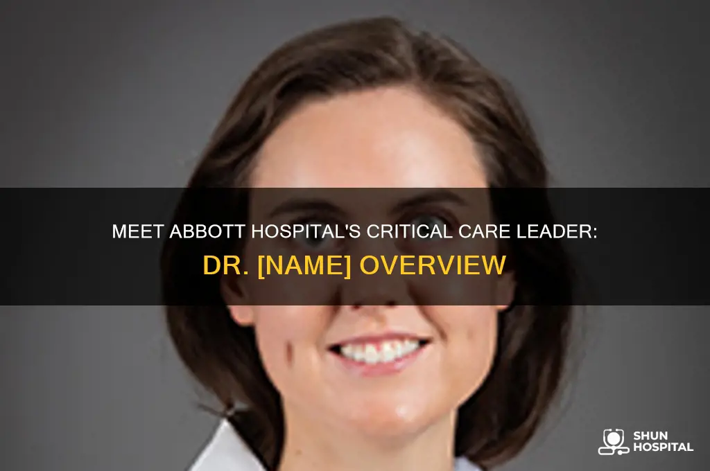 who is head of critical care at abbott hospital