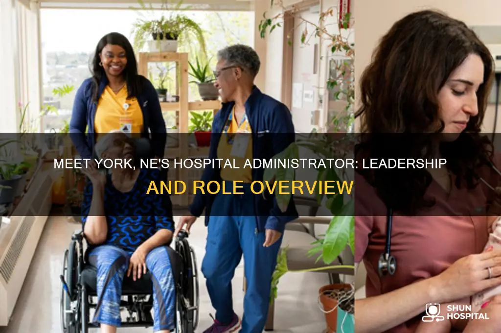 who is hospital administrator in york ne