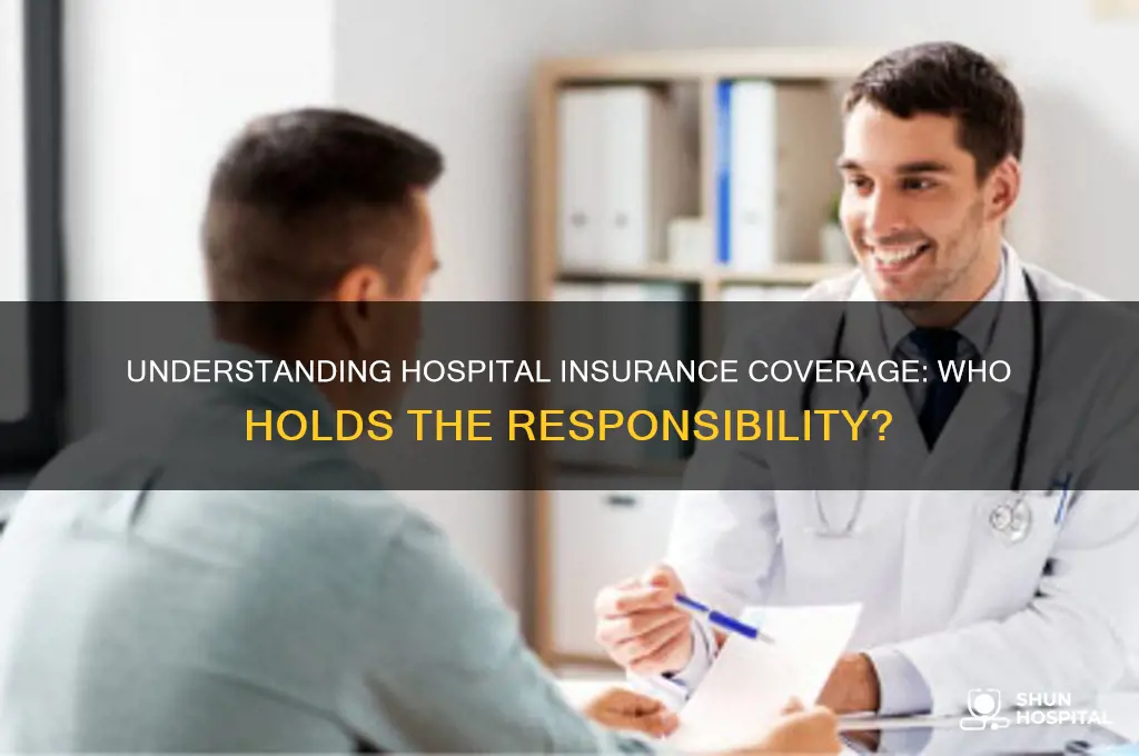 who is in charge of hospital insurance coverage for hospital
