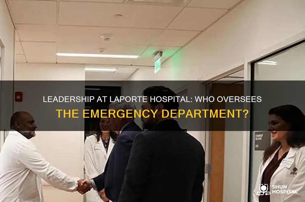 who is in charge of the ed at laporte hospital