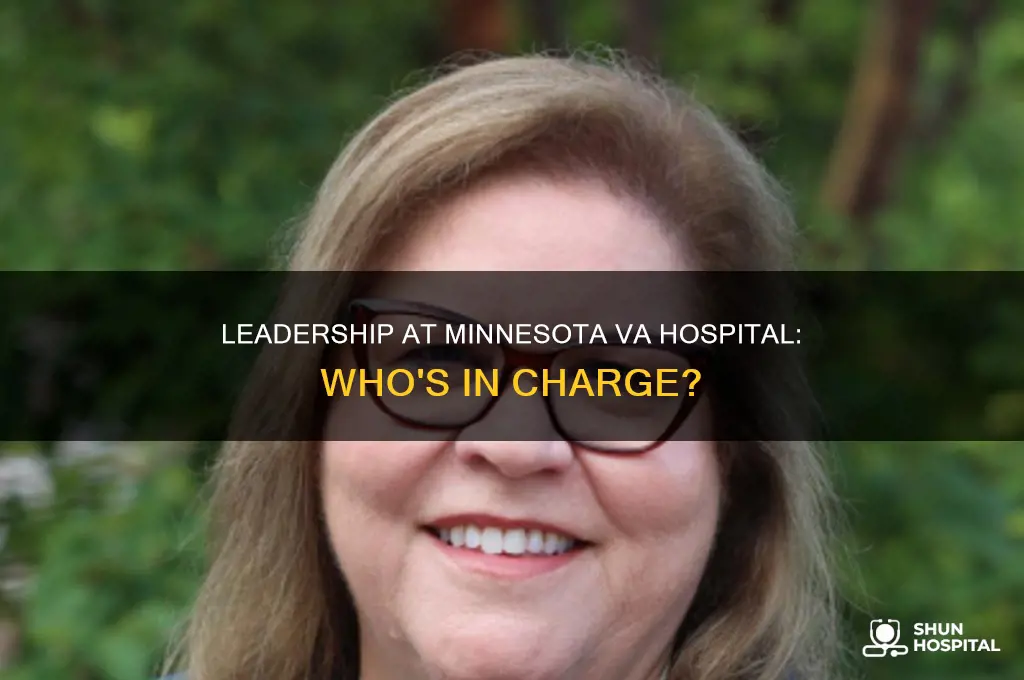 who is in charge of the minnesota va hospital