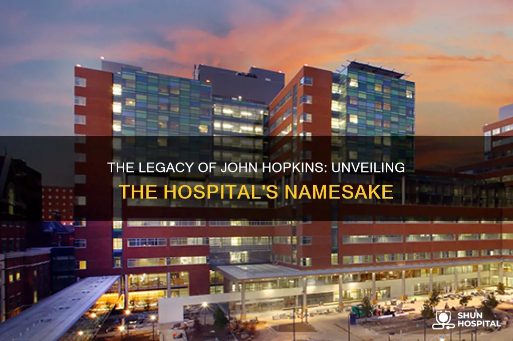 who is john hopkins hospital named after
