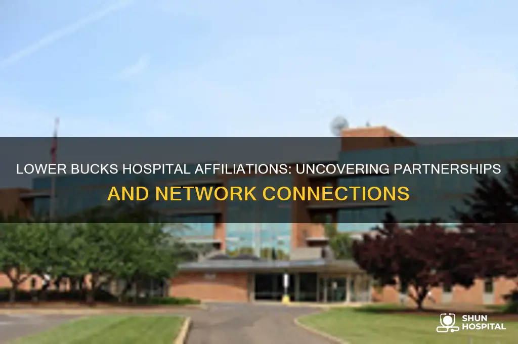 who is lower bucks hospital affiliated with