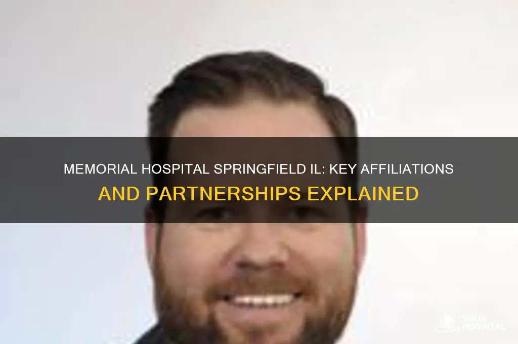 who is memorial hospital in springfield il affiliated with