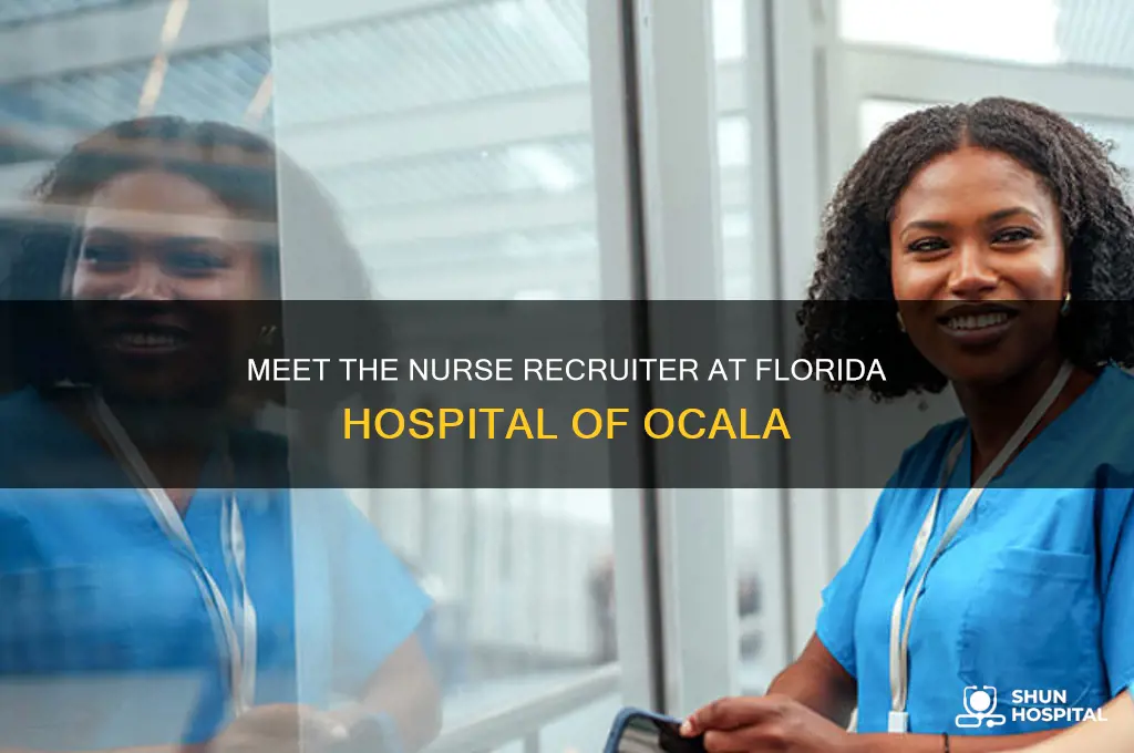 who is nurse recruiter at florida hospital of ocala