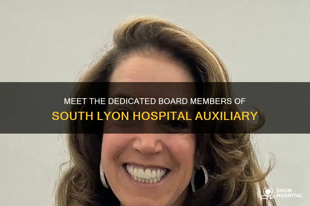 who is on the board for south lyon hospital auxillary