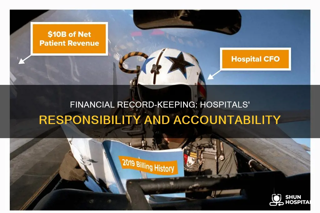 who is responsible for hospital financial records