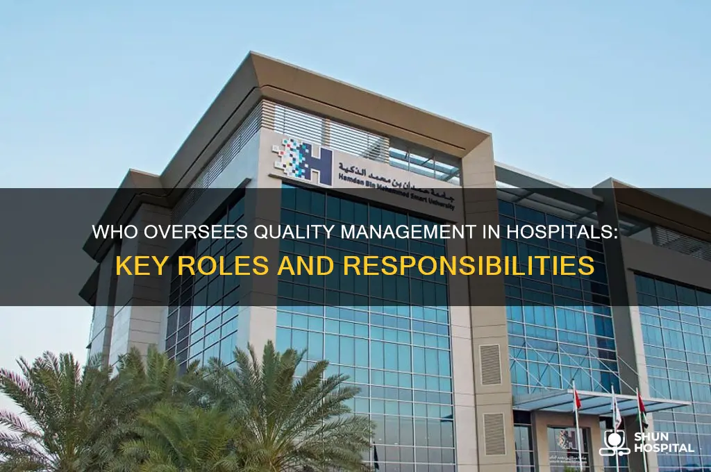 who is responsible for quality management in a hospital
