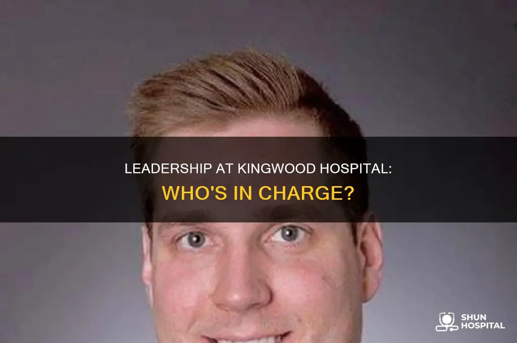 who is the administrator of kingwood hospital