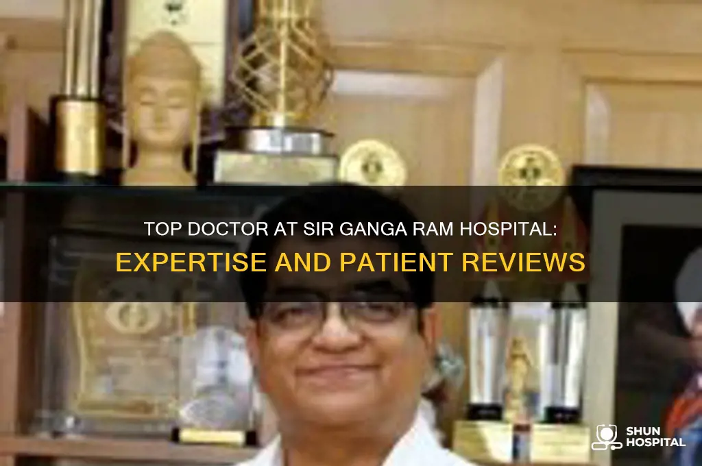 who is the best doctor in sir ganga ram hospital