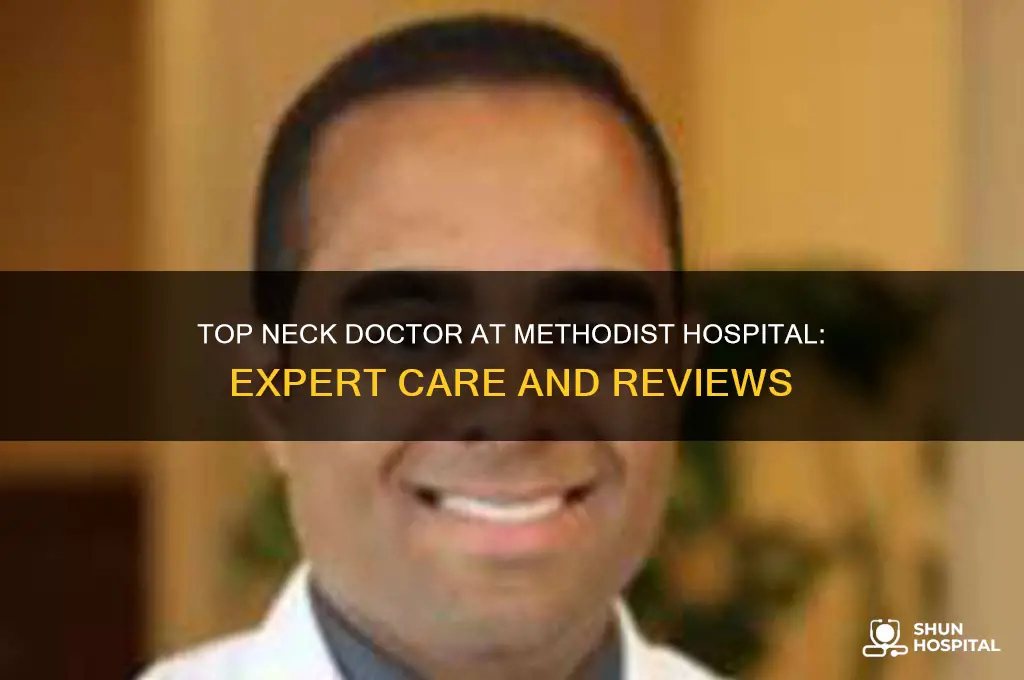 who is the best neck doctor at methodist hospital