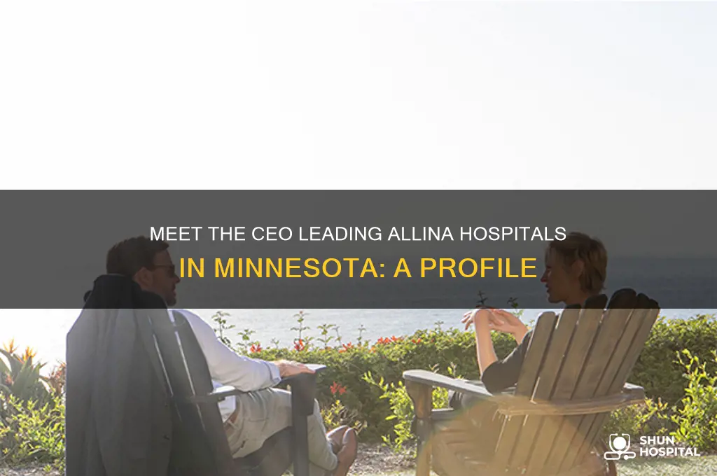 who is the ceo of allina hospitals in minnesota