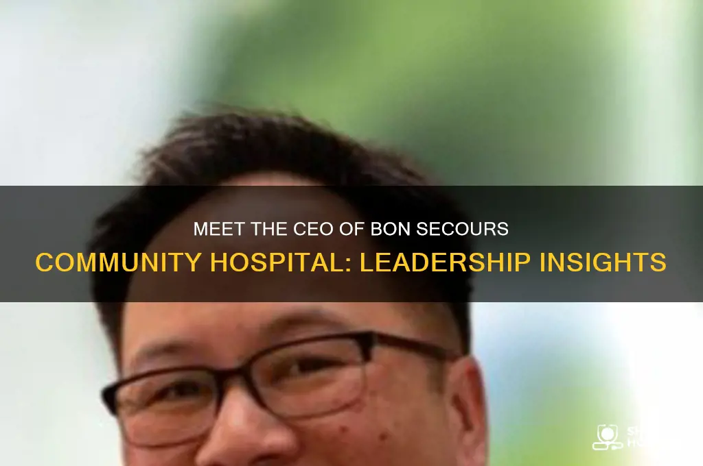 who is the ceo of bon secours community hospital