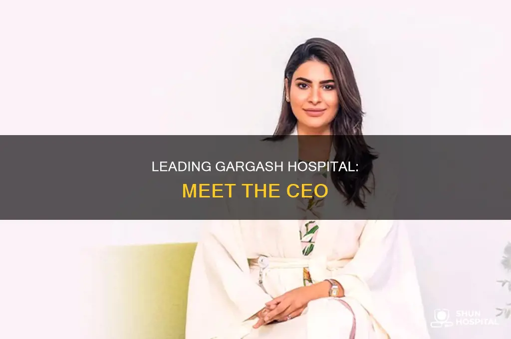 who is the ceo of gargash hospital