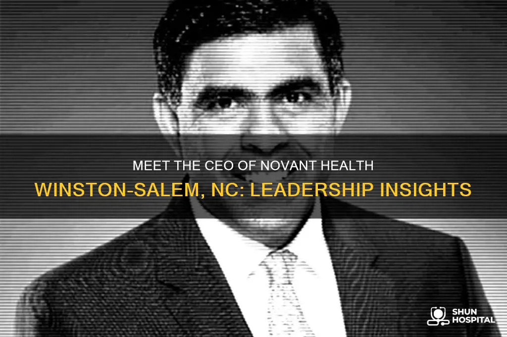 who is the ceo of novant hospital winston salem nc