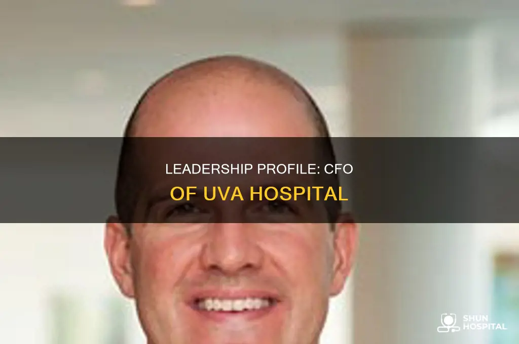 who is the cfo of uva hospital