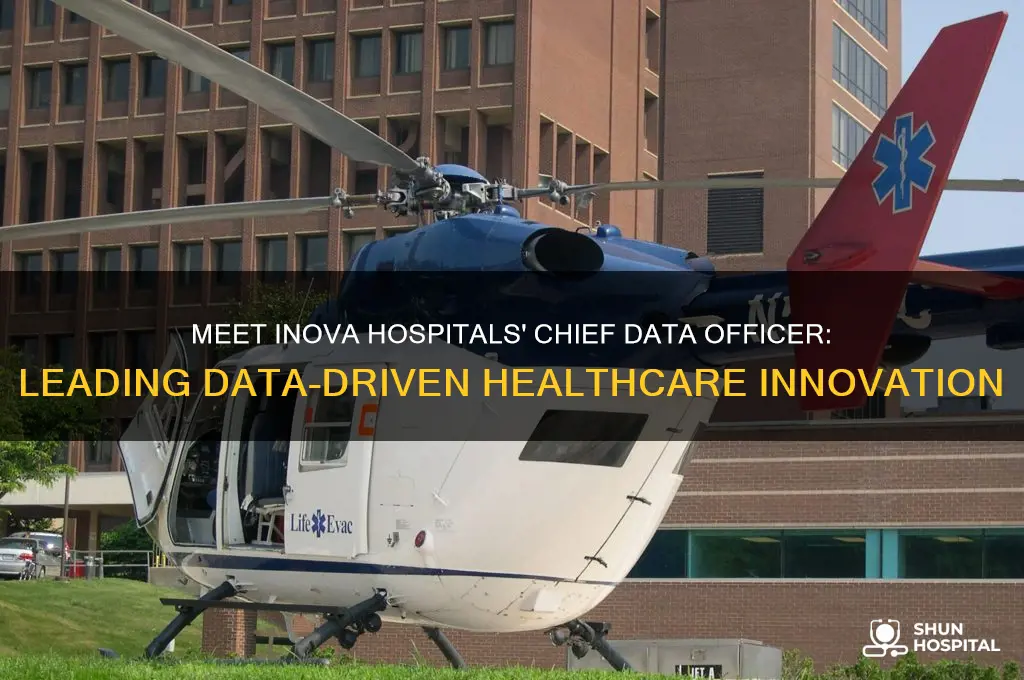 who is the chief data officer for inova hospitals