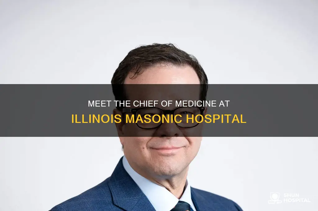 who is the chief of medicine at illinois masonic hospital