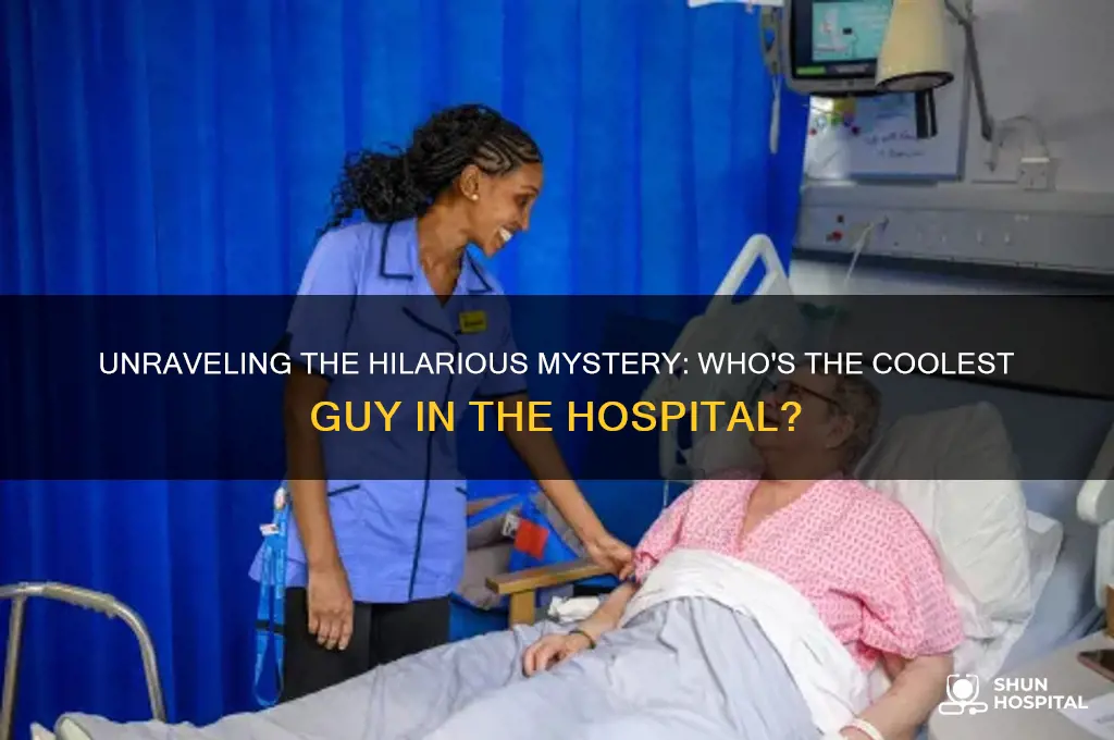 who is the coolest guy in the hospital joke explained