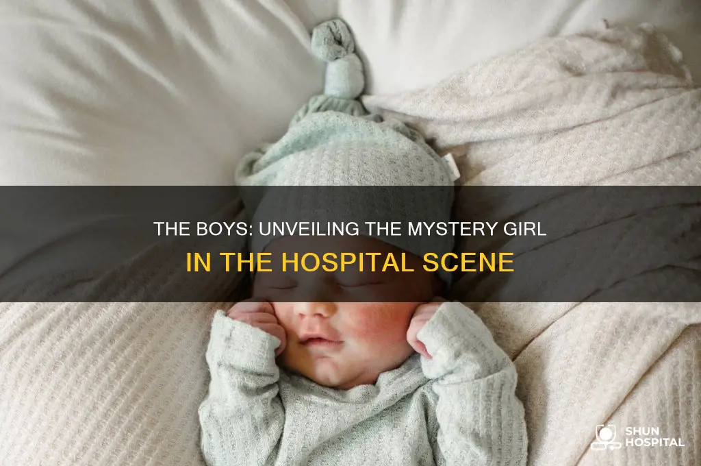 who is the girl in the hospital in the boys