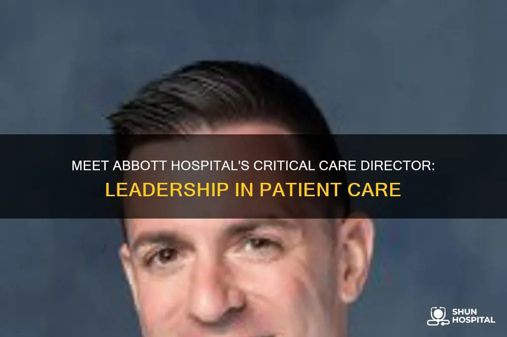 who is the head of critical care at abbott hospital