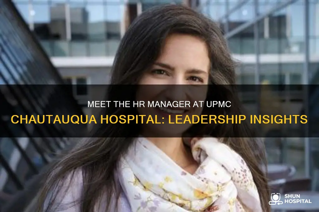 who is the hr manager at upmc chautauqua hospital