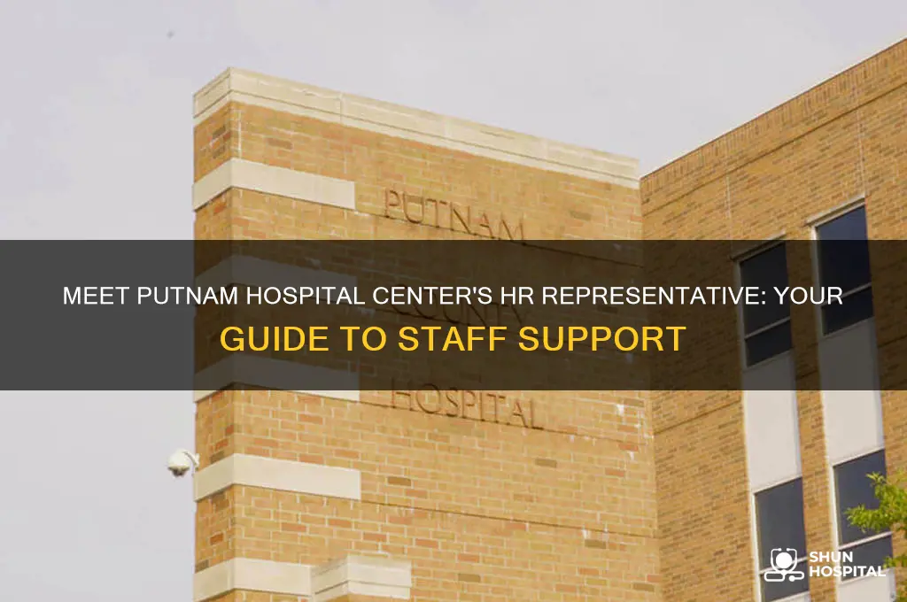 who is the human resources person for putnam hospital center