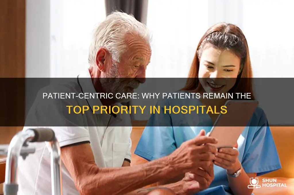 who is the number one priority at a hospital