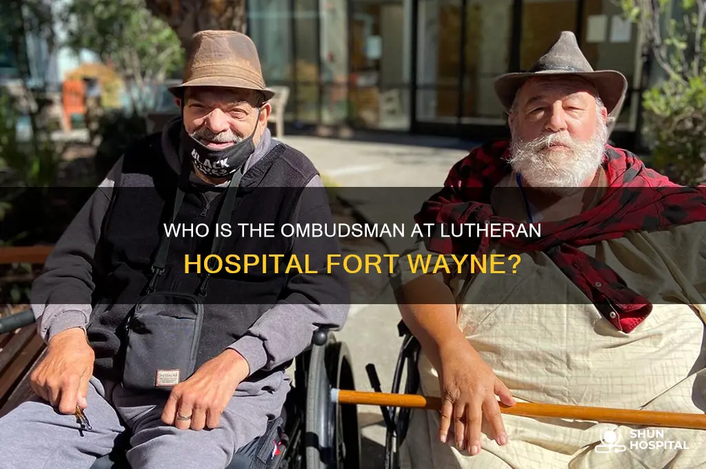 who is the ombudsman at luthern hospital fort wayne