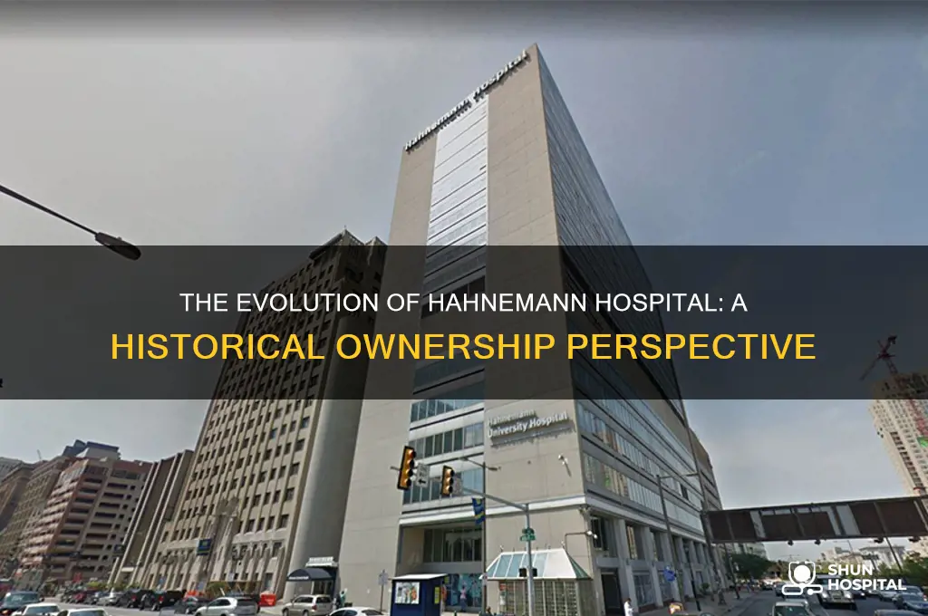 who is the owner of hahnemann hospital