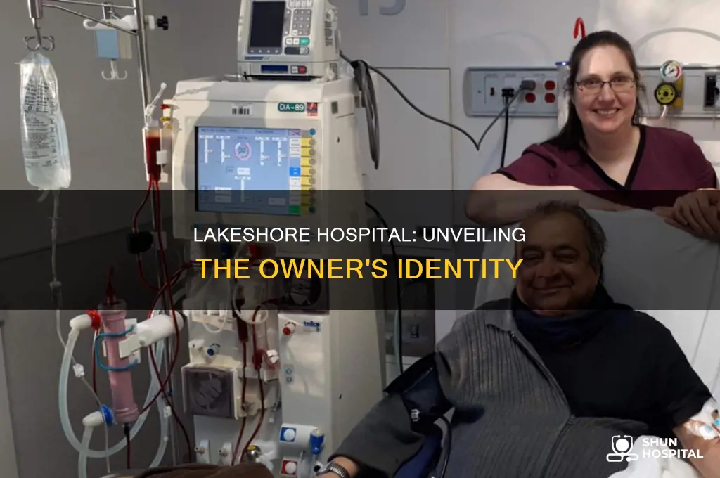 who is the owner of lakeshore hospital
