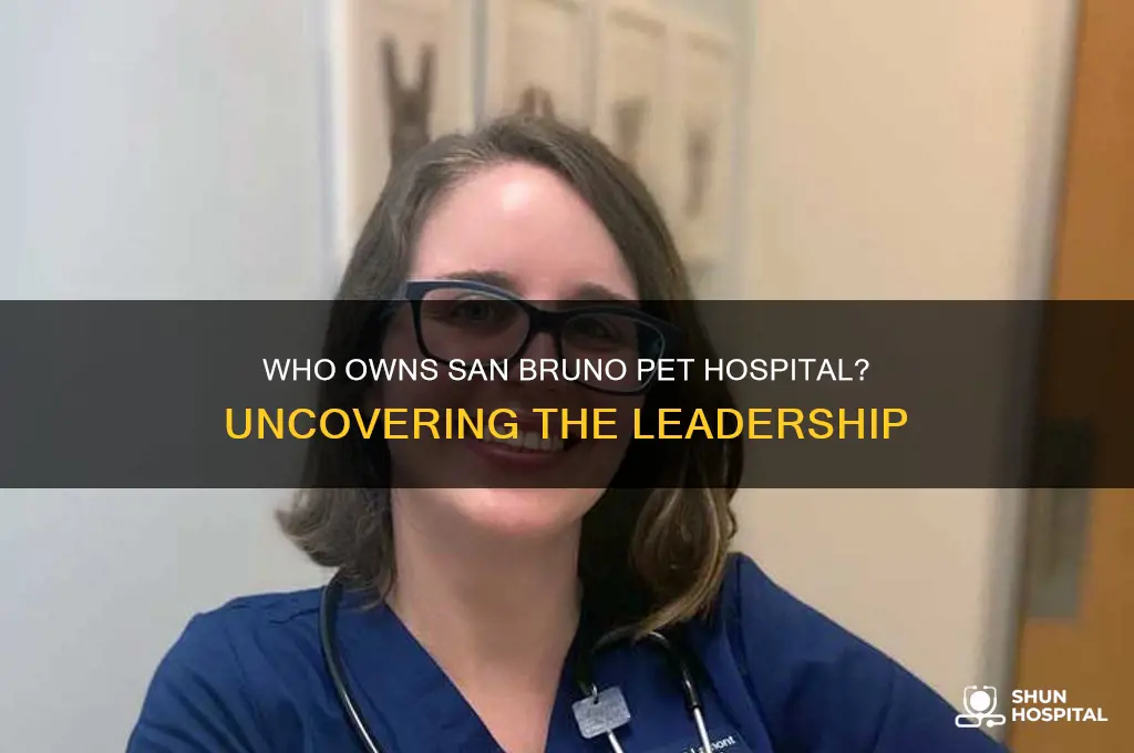 who is the owner of san bruno pet hospital