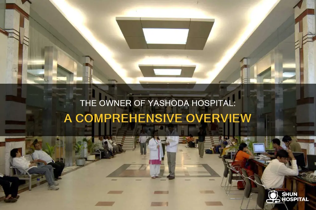 who is the owner of yashoda hospital