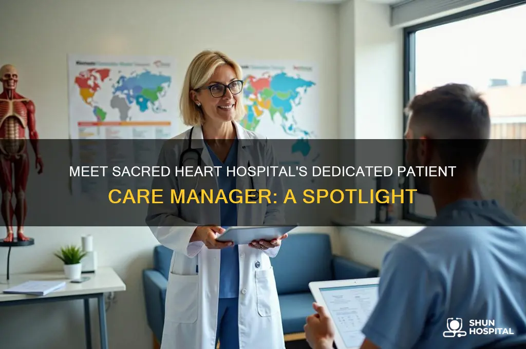 who is the pateint cre manager at sacred heart hospital