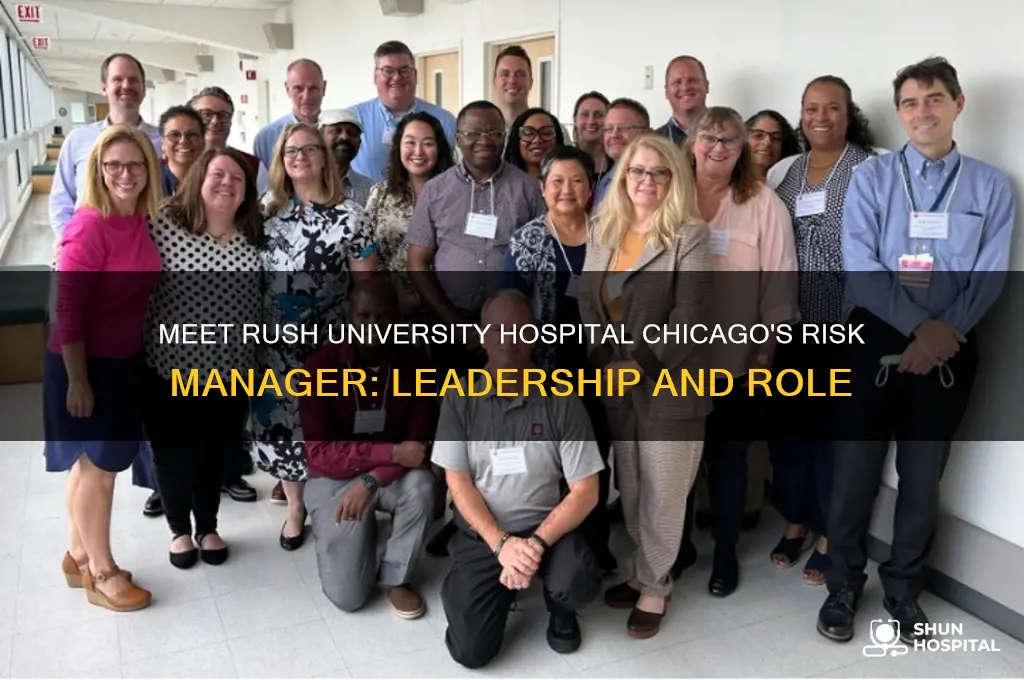 who is the risk manager at rush university hospitals chicago