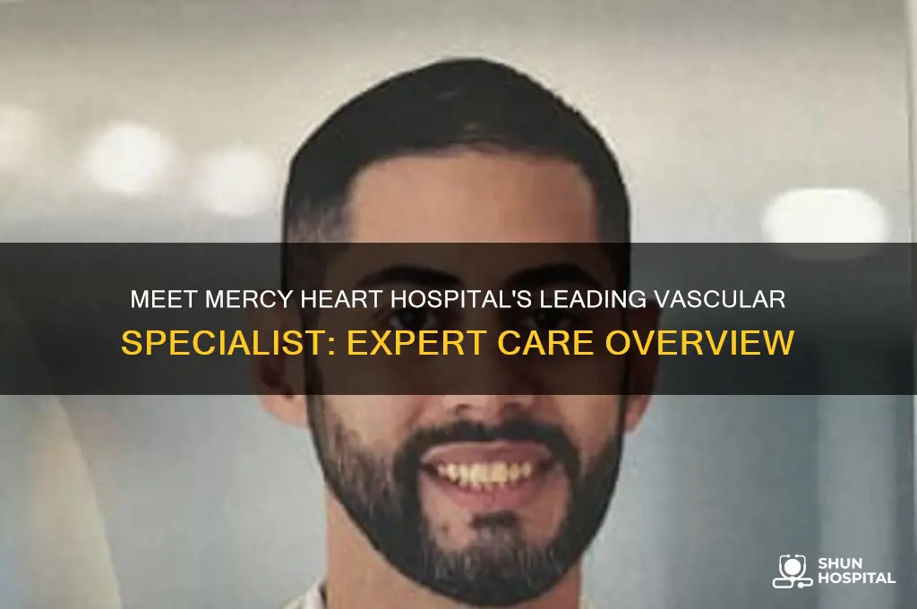 who is the vascular head at mercy heart hospital doctors