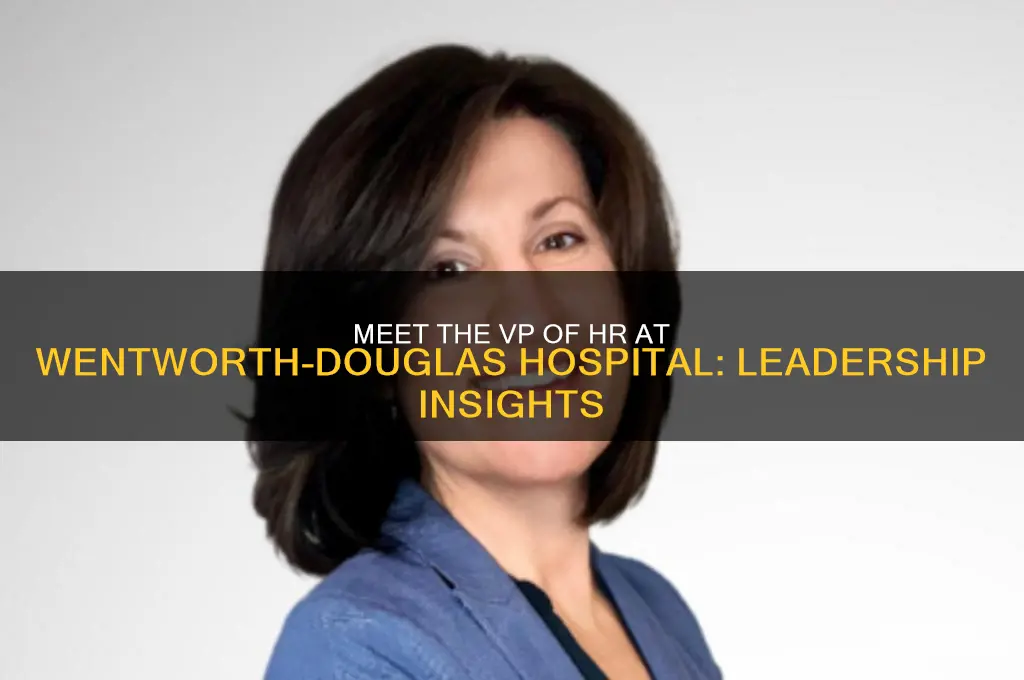 who is the vp of hr at wentworth douglas hospital