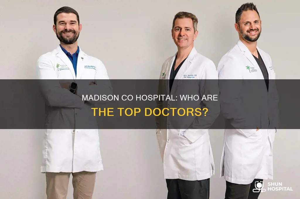 who isppo doctors at madison co hospital